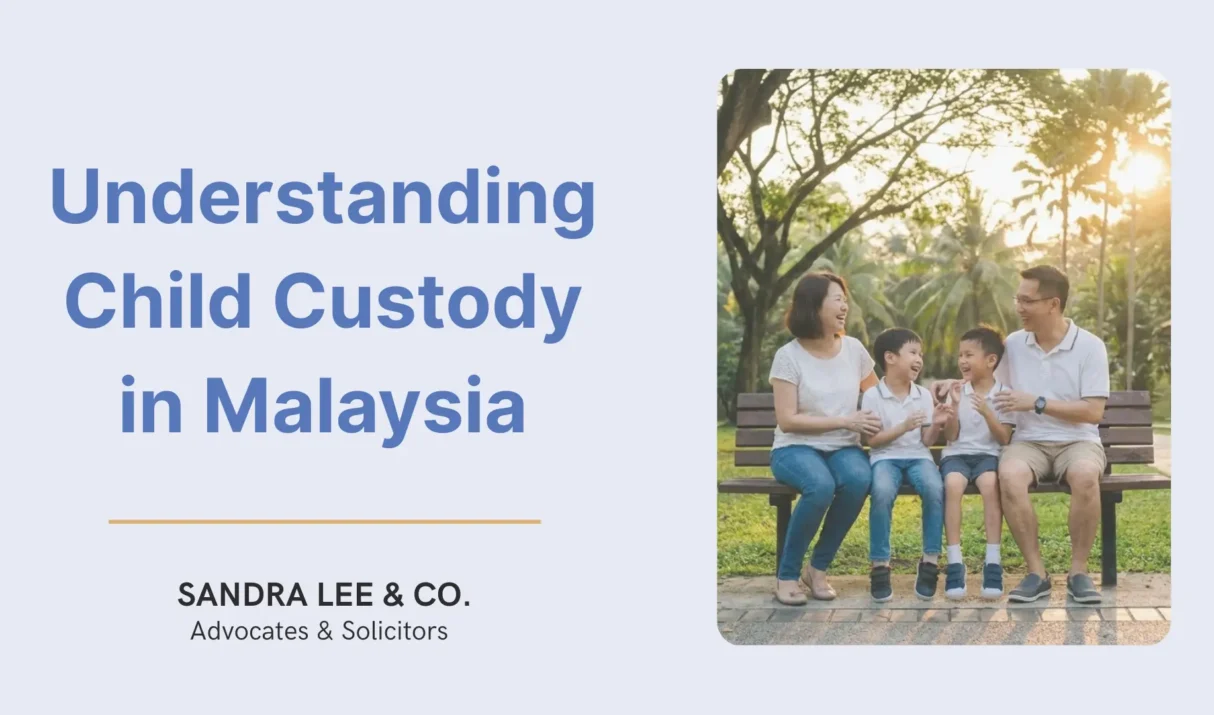 Understanding Child Custody in Malaysia: A Complete Guide