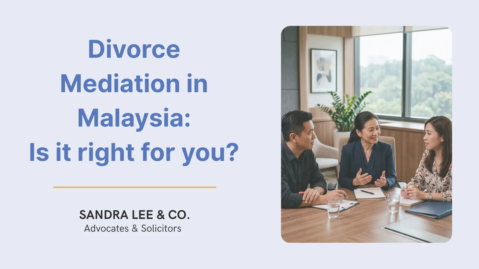 Divorce Mediation in Malaysia - Is it right for you